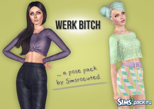 Сет поз Werk Bitch от Simsrocuted