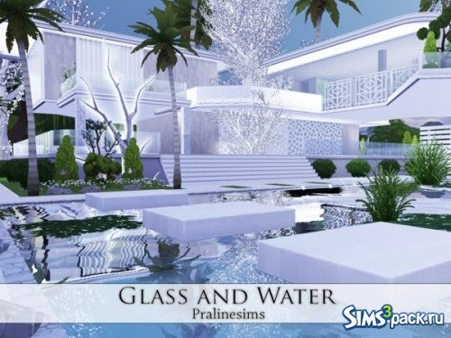 Дом Glass and Water от Pralinesims