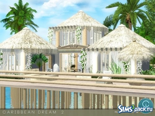 Дом Caribbean Dream 2 от Pralinesims
