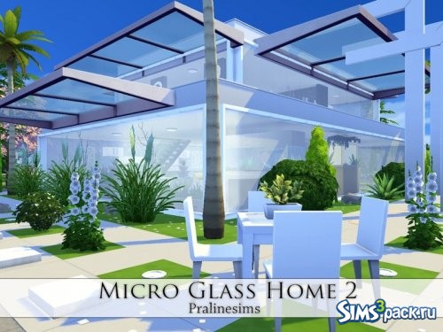 Дом Micro Glass 2 от Pralinesims