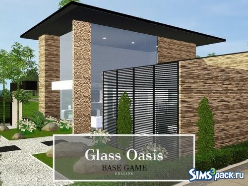 Дом Glass Oasis от Pralinesims