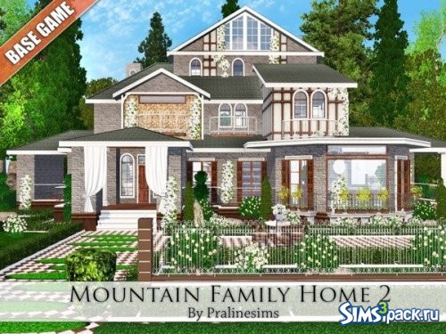 Дом Mountain Family 2 от Pralinesims